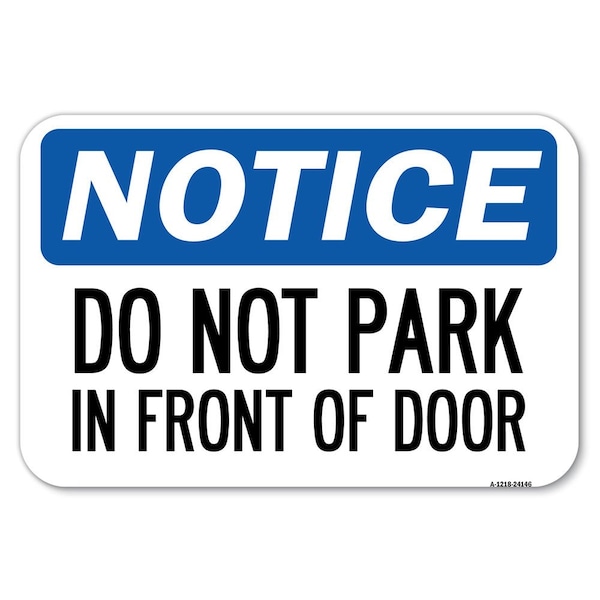 Signmission Do Not Park in Front of Door Heavy-Gauge Aluminum Sign, 12" x 18", A-1218-24146 A-1218-24146 - main